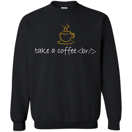 Sweatshirts Black / Small Take A Coffee Break Crewneck Sweatshirt