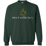 Sweatshirts Forest Green / Small Take A Coffee Break Crewneck Sweatshirt