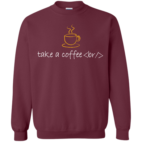 Sweatshirts Maroon / Small Take A Coffee Break Crewneck Sweatshirt