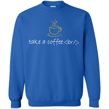Sweatshirts Royal / Small Take A Coffee Break Crewneck Sweatshirt