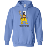 Sweatshirts Carolina Blue / Small The Early Worm Catches The Bird Pullover Hoodie