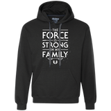 The Force is Strong in my Family Premium Fleece Hoodie