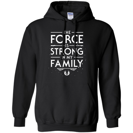 Sweatshirts Black / S The Force is Strong in my Family Pullover Hoodie