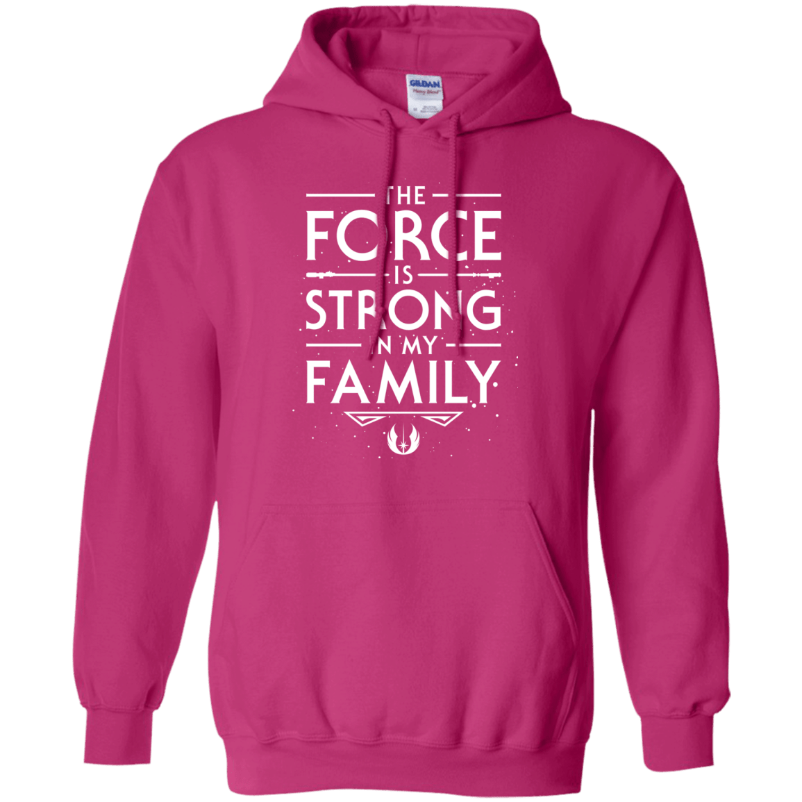 The Force is Strong in my Family Pullover Hoodie