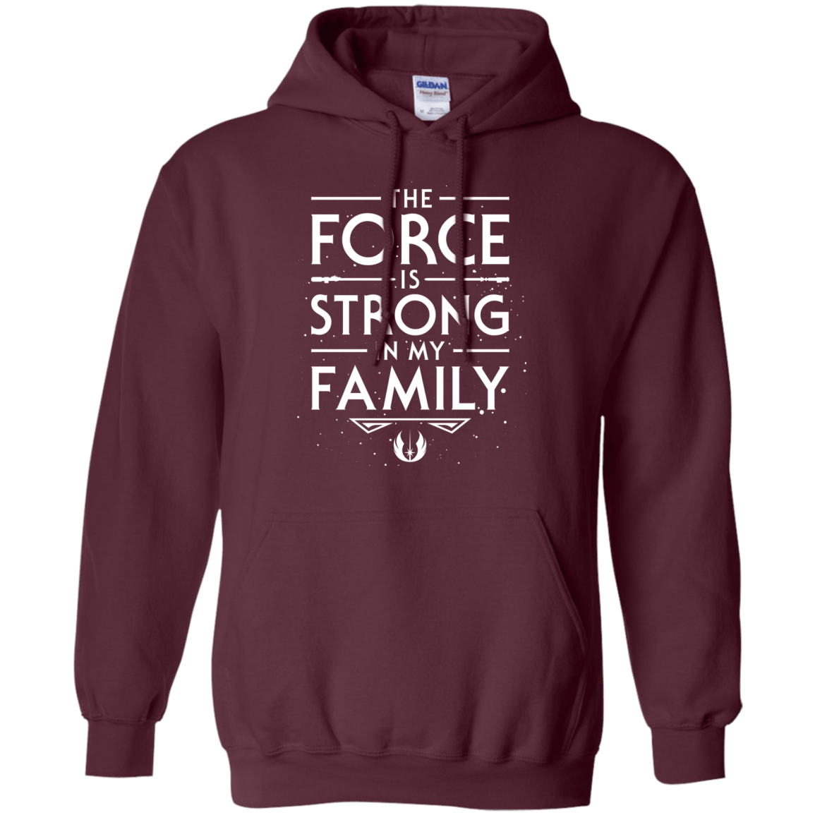 The Force is Strong in my Family Pullover Hoodie