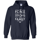 Sweatshirts Navy / S The Force is Strong in my Family Pullover Hoodie