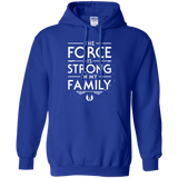 Sweatshirts Royal / S The Force is Strong in my Family Pullover Hoodie