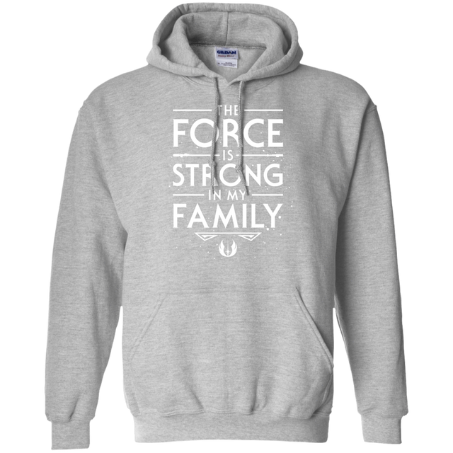 Sweatshirts Sport Grey / S The Force is Strong in my Family Pullover Hoodie