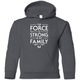 The Force is Strong in my Family Youth Hoodie