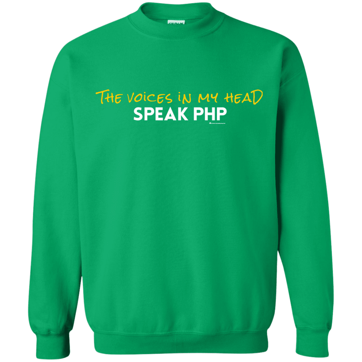Sweatshirts Irish Green / Small The Voices In My Head Speak PHP Crewneck Sweatshirt