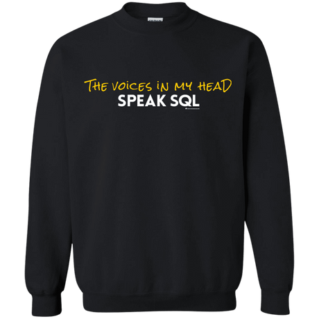 Sweatshirts Black / Small The Voices In My Head Speak SQL Crewneck Sweatshirt