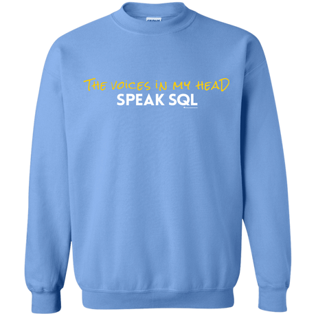 Sweatshirts Carolina Blue / Small The Voices In My Head Speak SQL Crewneck Sweatshirt