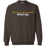 Sweatshirts Dark Chocolate / Small The Voices In My Head Speak SQL Crewneck Sweatshirt