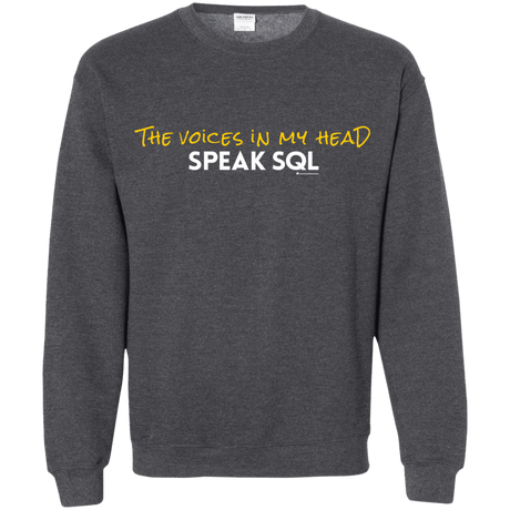 Sweatshirts Dark Heather / Small The Voices In My Head Speak SQL Crewneck Sweatshirt