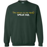Sweatshirts Forest Green / Small The Voices In My Head Speak SQL Crewneck Sweatshirt