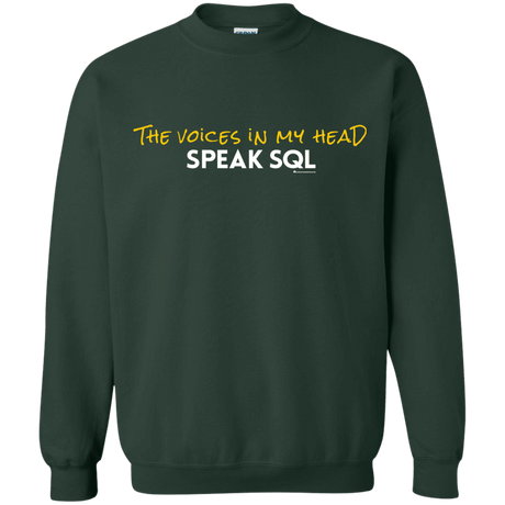 Sweatshirts Forest Green / Small The Voices In My Head Speak SQL Crewneck Sweatshirt
