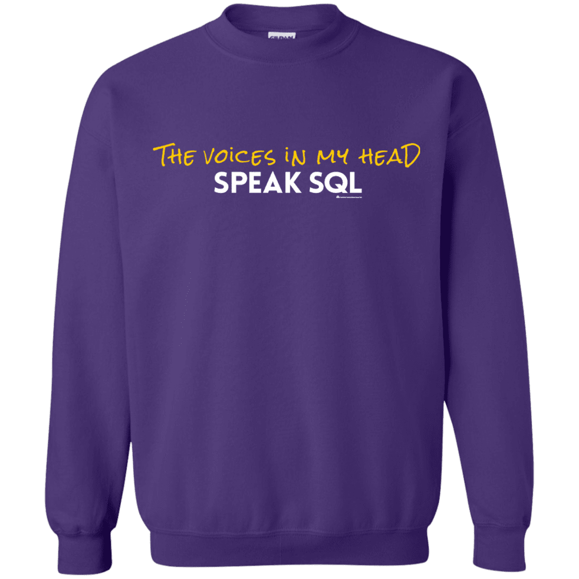 Sweatshirts Purple / Small The Voices In My Head Speak SQL Crewneck Sweatshirt