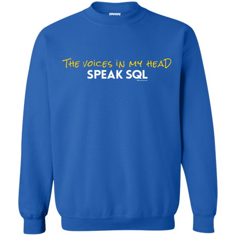 Sweatshirts Royal / Small The Voices In My Head Speak SQL Crewneck Sweatshirt