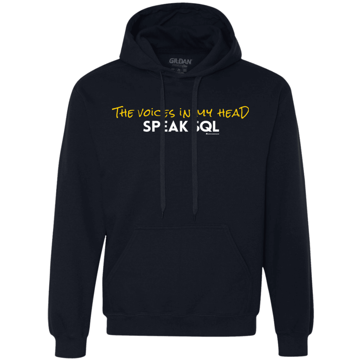 Sweatshirts Navy / Small The Voices In My Head Speak SQL Premium Fleece Hoodie