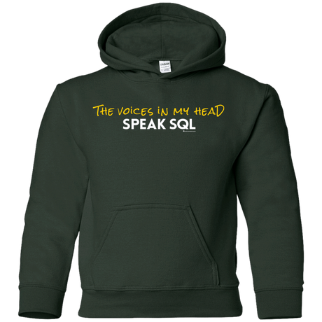 Sweatshirts Forest Green / YS The Voices In My Head Speak SQL Youth Hoodie