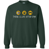 Sweatshirts Forest Green / Small There Is Life After 5PM Crewneck Sweatshirt