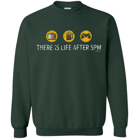 Sweatshirts Forest Green / Small There Is Life After 5PM Crewneck Sweatshirt