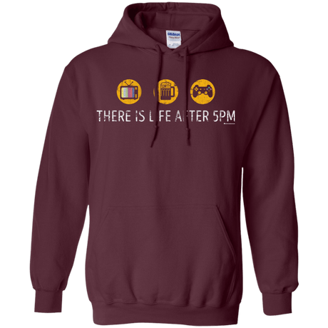 Sweatshirts Maroon / Small There Is Life After 5PM Pullover Hoodie