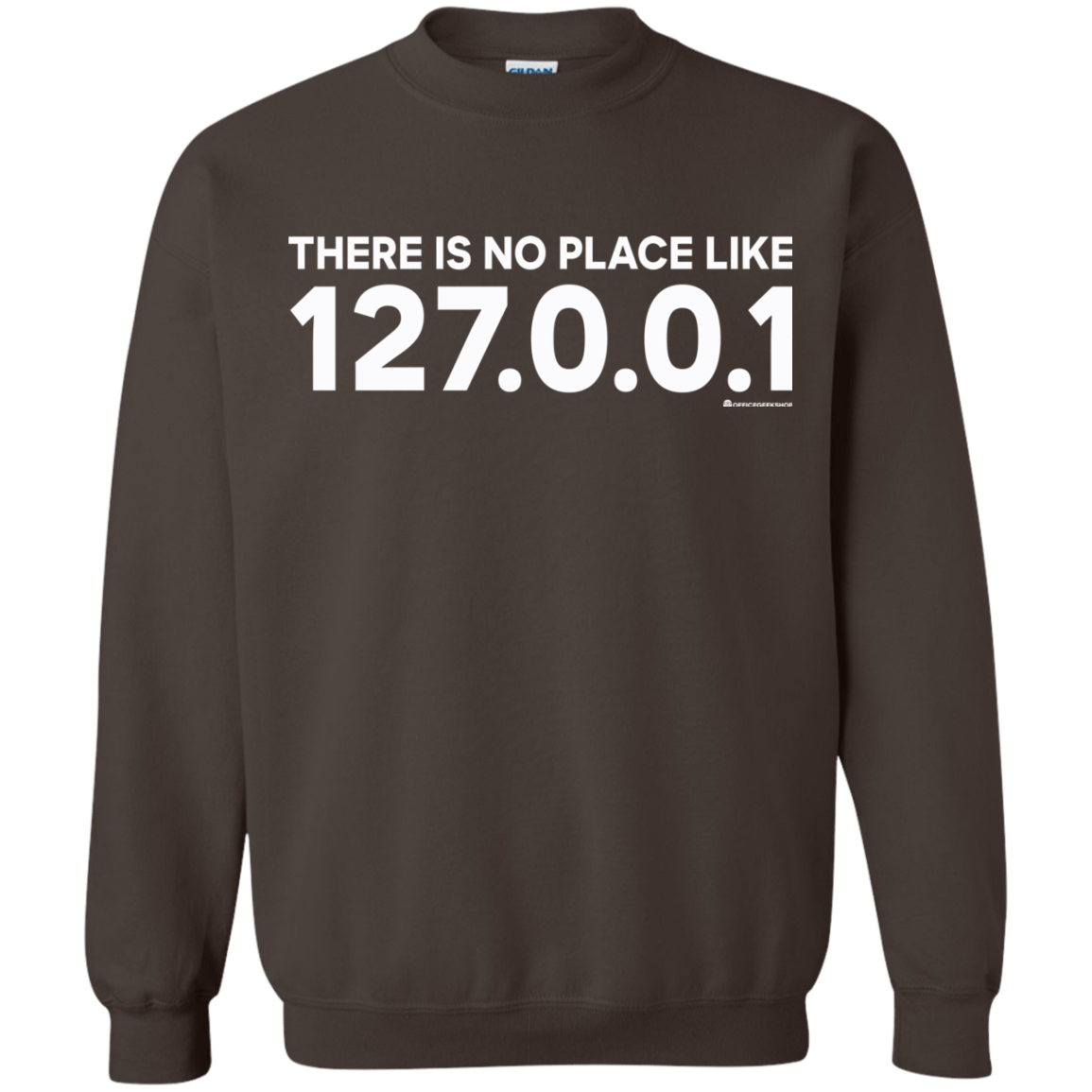 Sweatshirts Dark Chocolate / Small There Is No Place Like 127.0.0.1 Crewneck Sweatshirt