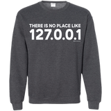 Sweatshirts Dark Heather / Small There Is No Place Like 127.0.0.1 Crewneck Sweatshirt