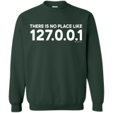 Sweatshirts Forest Green / Small There Is No Place Like 127.0.0.1 Crewneck Sweatshirt