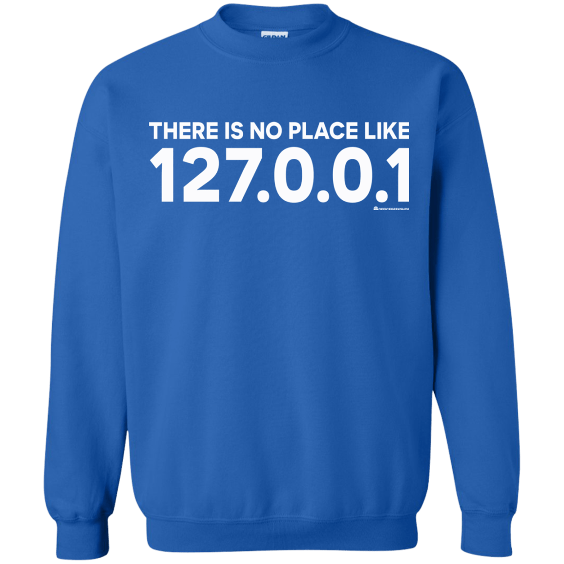 Sweatshirts Royal / Small There Is No Place Like 127.0.0.1 Crewneck Sweatshirt