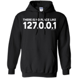 Sweatshirts Black / Small There Is No Place Like 127.0.0.1 Pullover Hoodie