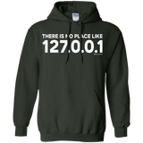 Sweatshirts Forest Green / Small There Is No Place Like 127.0.0.1 Pullover Hoodie
