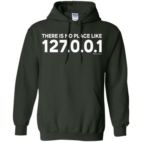 Sweatshirts Forest Green / Small There Is No Place Like 127.0.0.1 Pullover Hoodie