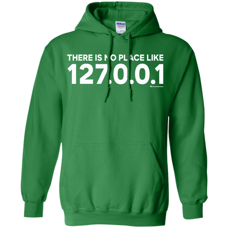 Sweatshirts Irish Green / Small There Is No Place Like 127.0.0.1 Pullover Hoodie