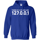 Sweatshirts Royal / Small There Is No Place Like 127.0.0.1 Pullover Hoodie