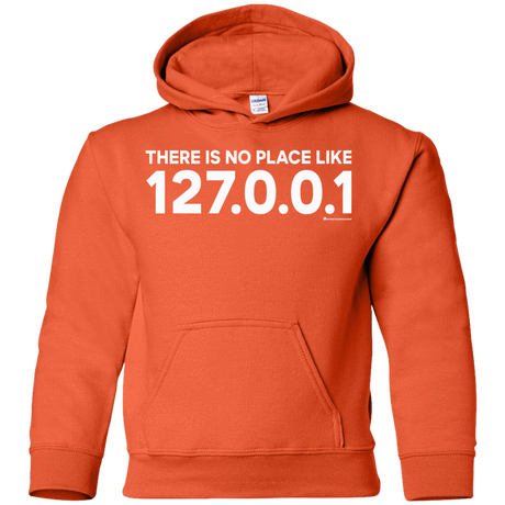 Sweatshirts Orange / YS There Is No Place Like 127.0.0.1 Youth Hoodie