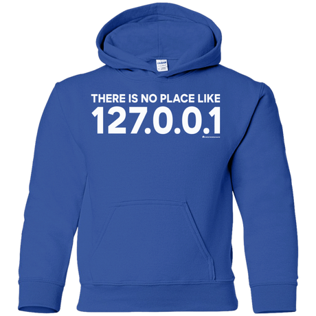 Sweatshirts Royal / YS There Is No Place Like 127.0.0.1 Youth Hoodie