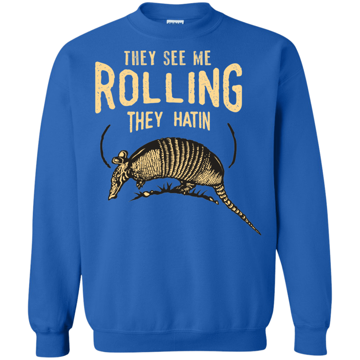 Sweatshirts Royal / Small They See Me Rollin Crewneck Sweatshirt