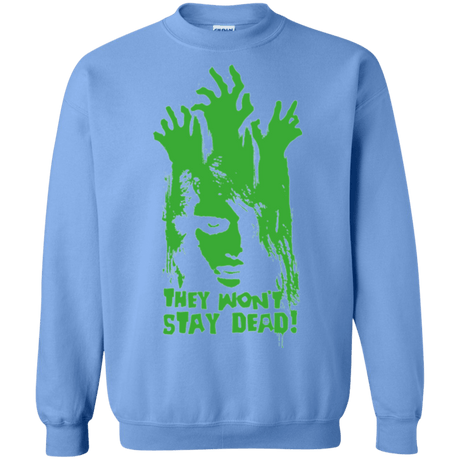 Sweatshirts Carolina Blue / Small They Wont Stay Dead Crewneck Sweatshirt