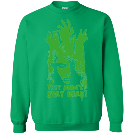 Sweatshirts Irish Green / Small They Wont Stay Dead Crewneck Sweatshirt