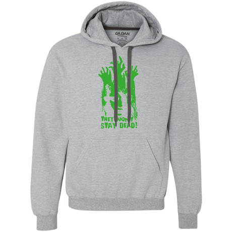 Sweatshirts Sport Grey / Small They Wont Stay Dead Premium Fleece Hoodie