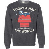 Sweatshirts Dark Heather / S Today a Nap Tomorrow the World Crewneck Sweatshirt