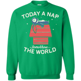 Sweatshirts Irish Green / S Today a Nap Tomorrow the World Crewneck Sweatshirt