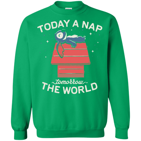 Sweatshirts Irish Green / S Today a Nap Tomorrow the World Crewneck Sweatshirt