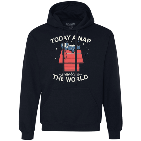 Sweatshirts Navy / S Today a Nap Tomorrow the World Premium Fleece Hoodie