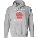 Sweatshirts Sport Grey / S Today a Nap Tomorrow the World Pullover Hoodie