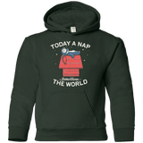 Sweatshirts Forest Green / YS Today a Nap Tomorrow the World Youth Hoodie