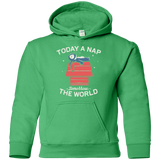 Sweatshirts Irish Green / YS Today a Nap Tomorrow the World Youth Hoodie