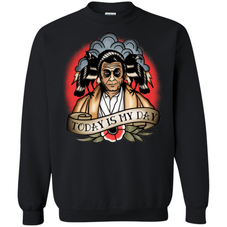 Sweatshirts Black / Small Today Is My Day Crewneck Sweatshirt